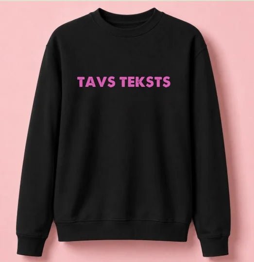 Attēls ar Personalizēts džemperis ar Tavu tekstu-melns – pieejams internetā Šarlotes audumi